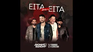 Eita atrás de eita Jhonny e Rahony e participação Fernando e Sorocaba