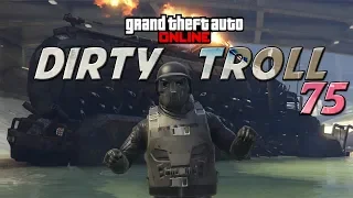 GTA ONLINE - DIRTY TROLL 75 - KARI'S BOYFRIEND