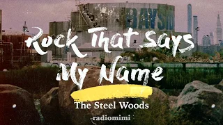 The Steel Woods - Rock That Says My Name (Lyrics)
