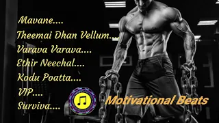 Tamil Motivational songs | Gym songs tamil | Motivational Beats |Tamil Motivational