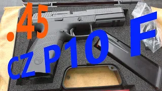 .45ACP CZ P10 F Unboxing and Loading The Magazines