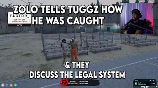 Zolo tells Tuggz how he was Caught & Discuss The Legal System | NoPixel 4.0