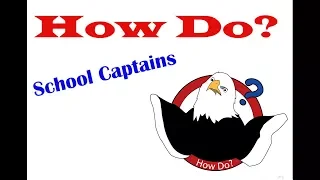 How Do? School Captains