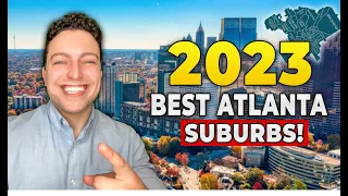 The Top 5 BEST Atlanta Georgia Suburbs In 2023!