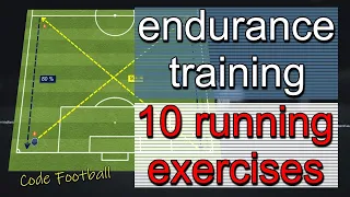 Endurance football training! 10 running exercises!