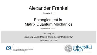 Alexander Frenkel - Entanglement in Matrix Quantum Mechanics