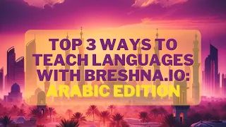 Top 3 Ways to Teach a Foreign Language with Breshna: Pt 2