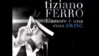 Tiziano Ferro - Per Te (For You) - (Versione Swing - L'amore è una cosa swing)