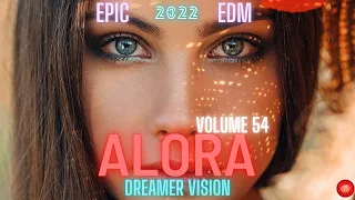 EPIC EDM - V.54 - ALORA - DREAMER VISION - CLASSIC TRANCE 2022 MIXED LIVE BY DJ ISS