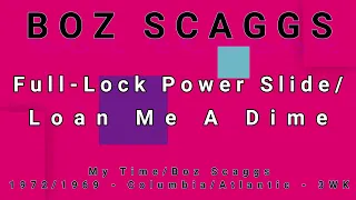 BOZ SCAGGS-Full-Lock Power Slide/Loan Me A Dime (vinyl)