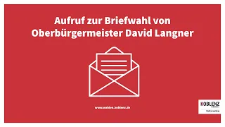 Briefwahl-Aufruf von Oberbürgermeister David Langner für die Landtagswahl 2021
