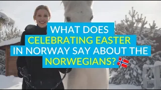 What does celebrating Easter in Norway say about the Norwegians? | All Things Nordic