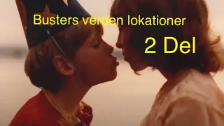 Filmlokationer - Busters Verden 2 del