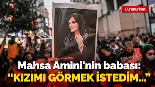 M﻿ahsa Amini'nin babası konuştu: "Kızımı görmek istedim, bırakmadılar"