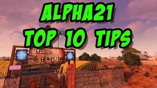 10 Alpha 21 tips you might not know! (7 Days to Die: Alpha 21)