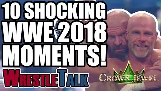 10 Most SHOCKING WWE 2018 Moments | WrestleTalk