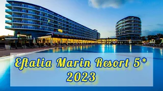 Eftalia Marin Resort Hotel 5* 2023 / Antalya Turkler Turkey