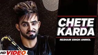 Chete Karda (Full Song) | Resham Singh Anmol | Desi Crew | Latest Punjabi Song 2023 | New Song 2023