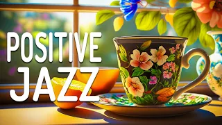 Positive Jazz Music ☕ Elegant Summer Jazz and Delicate August Bossa Nova Music for Uplift your mood