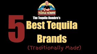 5 Best Tequila Brands (Traditionally Made) - The Tequila Hombre