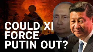 Putin could be 'forced' out of Ukraine by Xi Jinping | Frontline