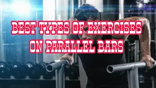 THE MOST EFFECTIVE EXERCISES ON PARALLEL BARS!