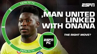 Should Man United keep David de Gea or sign Andre Onana? | ESPN FC