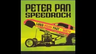 Peter Pan Speedrock - Loud Mean Fast And Dirty (Full Album)