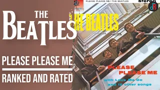 The Beatles - Please Please Me Ranked and Rated