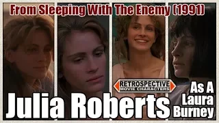 Julia Roberts As A Laura Burney From Sleeping With The Enemy (1991)