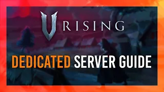 FREE Dedicated Server Setup Guide | V Rising | Self-Host on Your PC