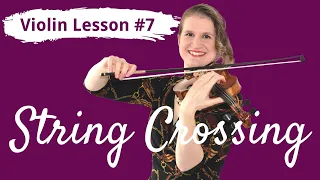 FREE Violin Lesson #7 for Beginners | STRING CROSSING