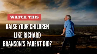 Amazing Parents | The secret of raising successful children shared by Richard Branson's parents