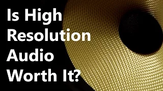 Hi/High Resolution Audio EXPLAINED - Is it worth it? (192kHz/96kHz & 24-bit)