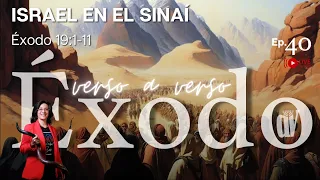 [#40] Israel en el SINAÍ [La KETUBÁ el PACTO Matrimonial]  [Éxodo 19:1-11]  👈