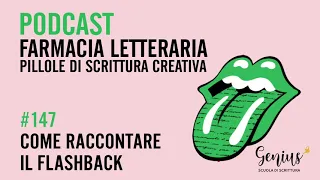 147 – COME RACCONTARE IL FLASHBACK [scrittura creativa]