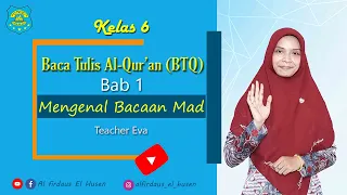 Kelas 6 BTQ (Baca Tulis Al-Qur'an) - Bab 1 Mengenal Bacaan Mad