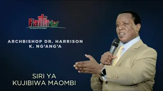 Harrison K. Ng'ang'a - Siri Ya Kujibiwa Maombi