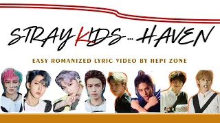 Stray Kids  - Haven [easy romanized lyric video]