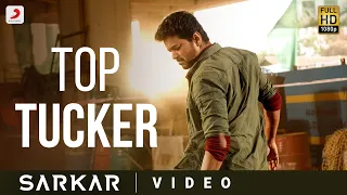 Sarkar - Top Tucker Official Video | Thalapathy Vijay | @ARRahman  | A.R Murugadoss