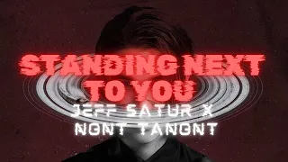 Standing Next To You - Jeff Satur x Nont Tanont