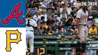 Atlanta Braves vs Pittsburgh Pirates Game Highlights, May 26, 2024 | 2024 MLB Season