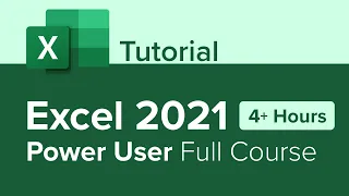 Excel 2021 Power User Full Course Tutorial (4+ Hours)