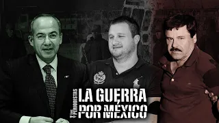 FELIPE CALDERÓN, el PRESIDENTE que ENCABEZABA REUNIONES con NARCOS  | #LaGuerraPorMéxico Ep 2