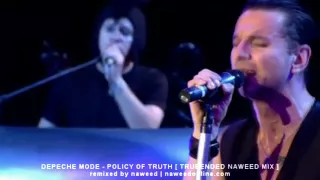 Depeche Mode - Policy Of Truth ( Trueended Naweed Mix )