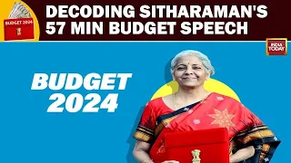 Budget 2024: Decoding Nirmala Sitharaman's 57 Min Budget Speech | Modinomics 2024