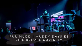 Púr Múdd | Muddy Days E3