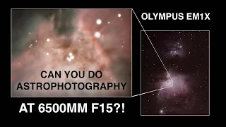 Can the Em1x do Astrophotography with a 6500MM F15 Telescope?