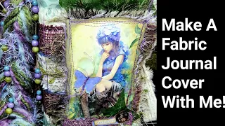 How To Make A Soft Fabric Journal Cover For A Chunky Junk Journal! ChunkyFairy Junk Journal