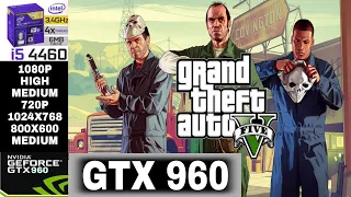 Grand Theft Auto V | Nvidia GeForce GTX 960( 2GB ) | i5-4460 | 16GB RAM | Benchmark